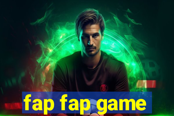 fap fap game